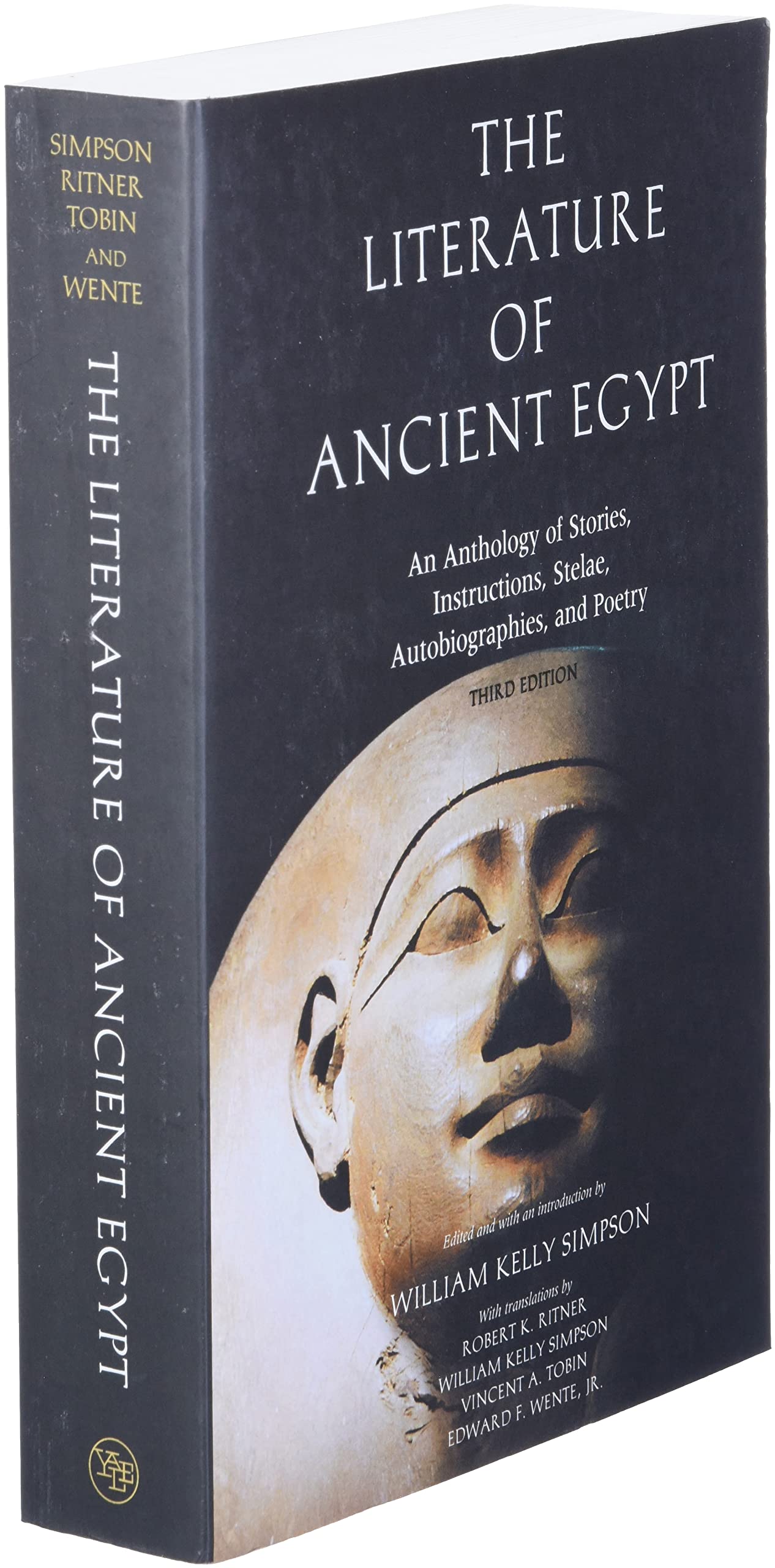The Literature of Ancient Egypt: An Anthology of Stories, Instructions, Stelae, Autobiographies, and Poetry