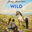 WILD: Children's Equine Veterinary Adventures and Mystery Learning Series (Vet Kids Horse Club - Children's Equine Veterinary Adventures)