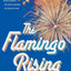 The Flamingo Rising (Ballantine Reader's Circle)