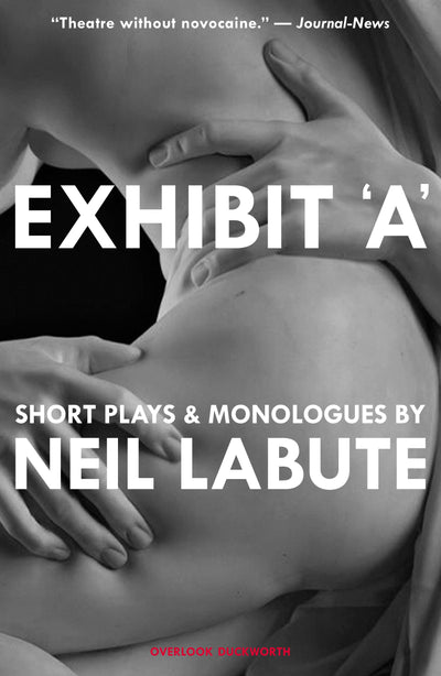 Exhibit 'A': Short Plays and Monologues
