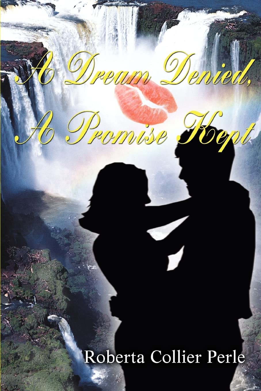 A DREAM DENIED, A PROMISE KEPT