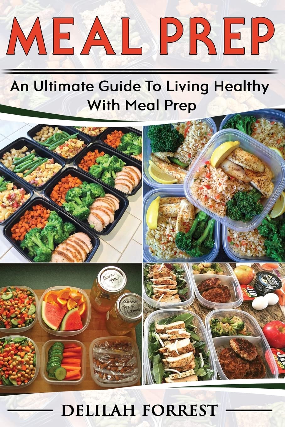 Meal Prep: Healthy Meal Prepping Recipes For Weight Loss, Lose Weight And Save Time With This Meal Prep Cookbook, Save Money And Time And Enjoy Delicious Food For You And Your Family!