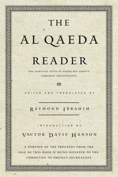The Al Qaeda Reader: The Essential Texts of Osama Bin Laden's Terrorist Organization