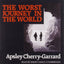 The Worst Journey in the World