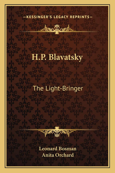 H.P. Blavatsky: The Light-Bringer