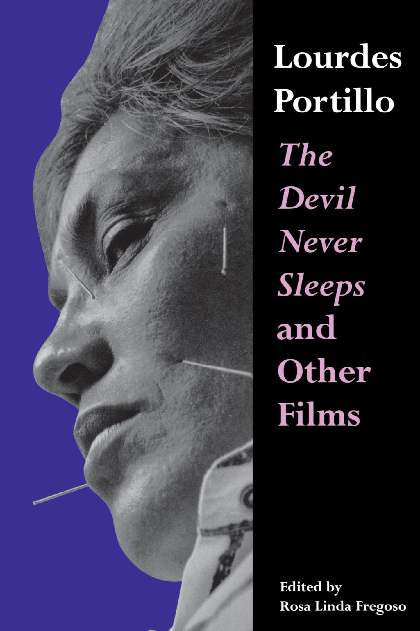Lourdes Portillo: The Devil Never Sleeps and Other Films (Chicana Matters)