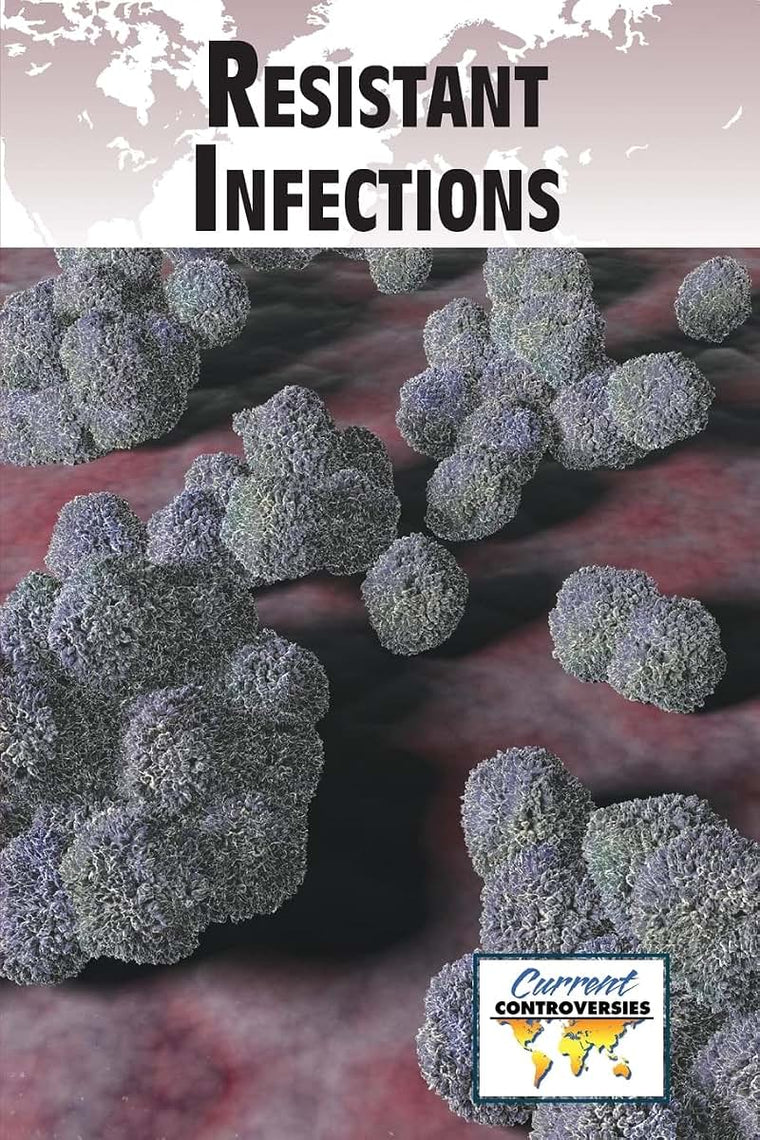 Resistant Infections (Current Controversies)