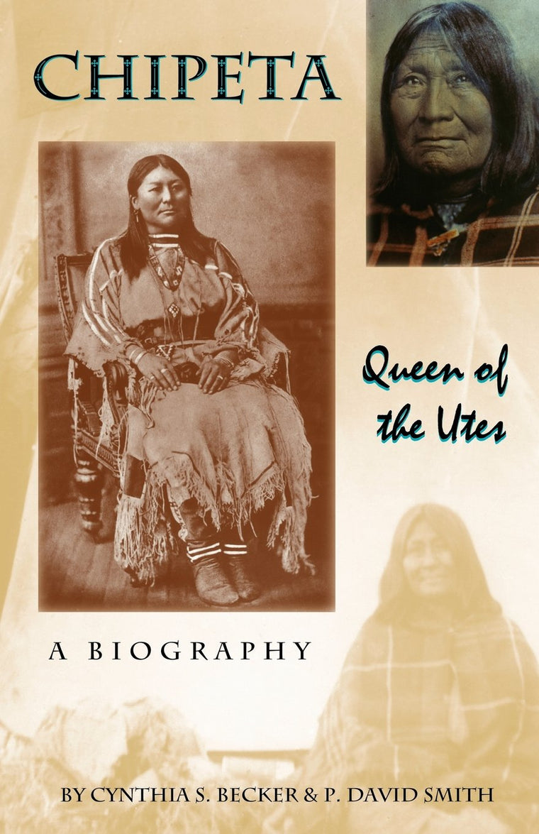 Chipeta: Queen of the Utes