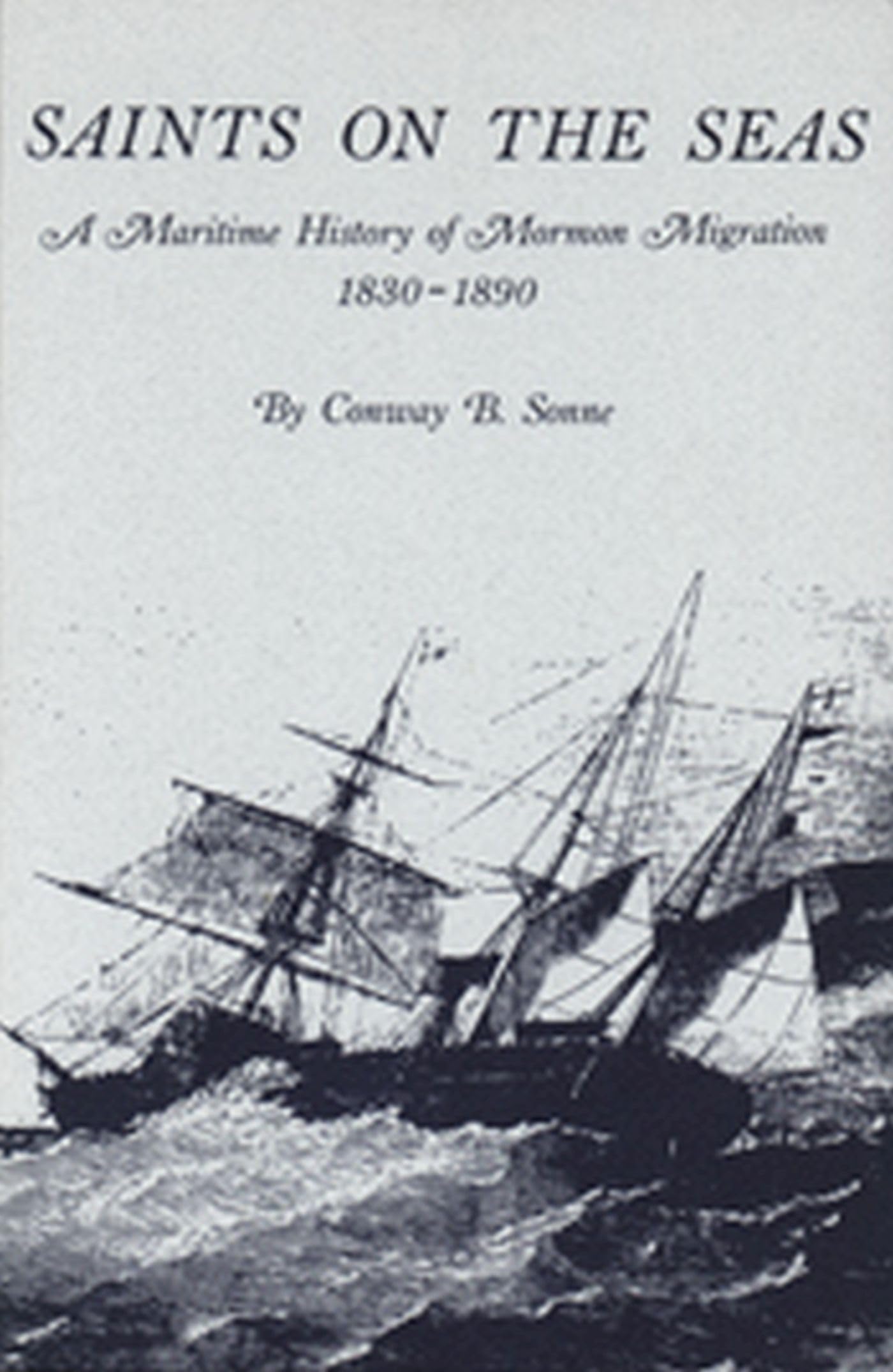 Saints On The Seas (University of Utah Publications in the American West, 17)