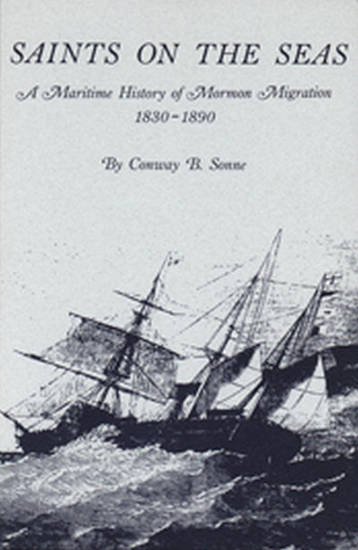 Saints On The Seas (University of Utah Publications in the American West, 17)
