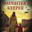 My Daughters Keeper: A WW2 Historical Novel, Based on a True Story of a Jewish Holocaust Survivor (World War II Brave Women Fiction)