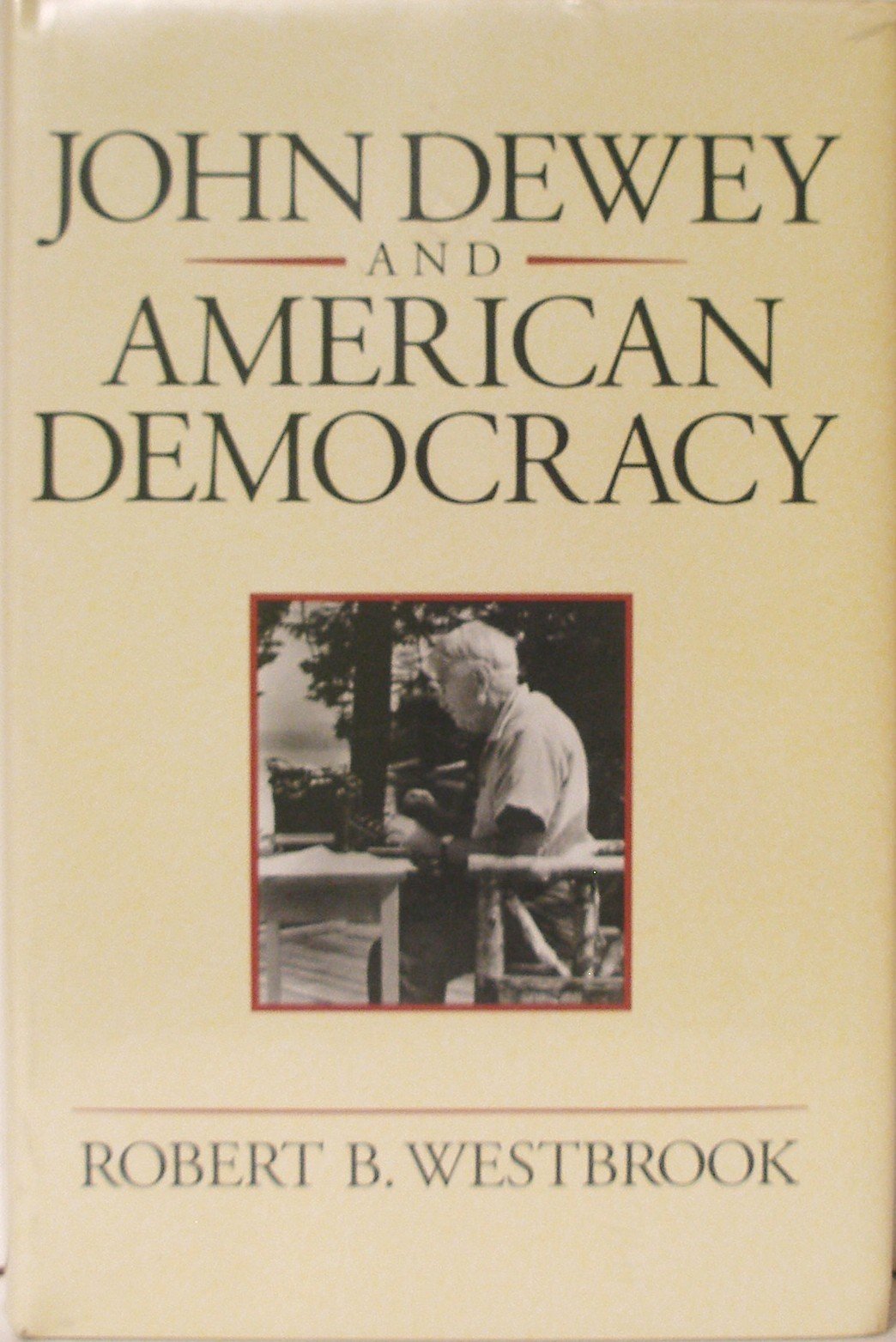 John Dewey and American Democracy