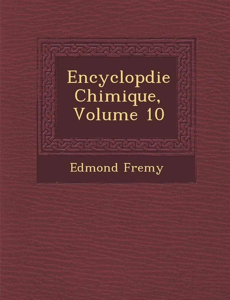 Encyclop Die Chimique, Volume 10 (French Edition)