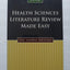 Health Sciences Literature Review Made Easy: The Matrix Method