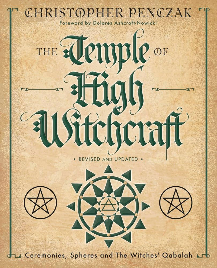 The Temple of High Witchcraft: Ceremonies, Spheres and The W