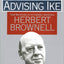 Advising Ike: The Memoirs of Attorney General Herbert Brownell