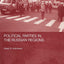 Political Parties in the Russian Regions (BASEES/Routledge Series on Russian and East European Studies)