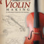 Violin Making, Second Edition Revised and Expanded: An Illustrated Guide for the Amateur (Fox Chapel Publishing)