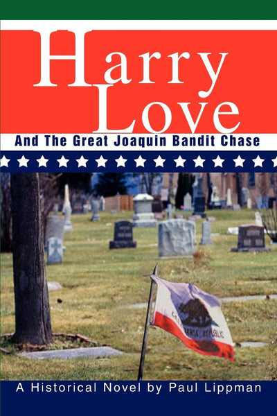 Harry Love: And The Great Joaquin Bandit Chase