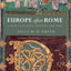 Europe after Rome: A New Cultural History, 500-1000