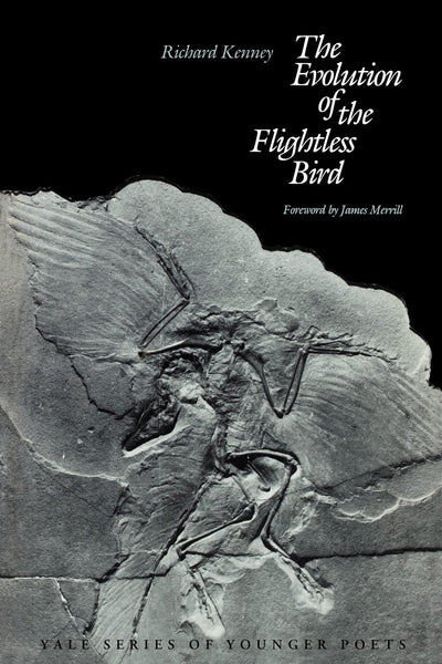 The Evolution of the Flightless Bird (Yale Series of Younger Poets)