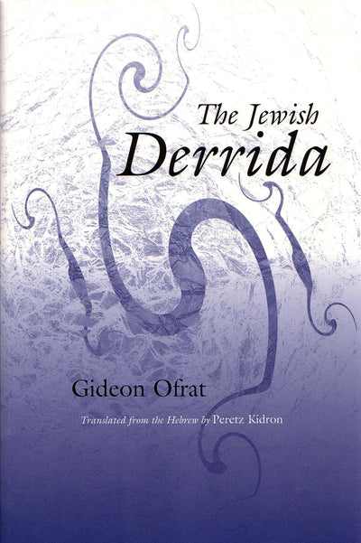 The Jewish Derrida (Library of Jewish Philosophy)