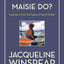 What Would Maisie Do?: A Companion to the Best-Selling Maisie Dobbs Series - Timeless Wisdom and Inspiration for Fans