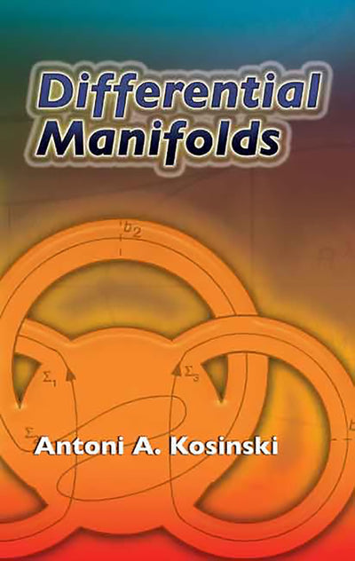 Differential Manifolds (Dover Books on Mathematics) by Anton