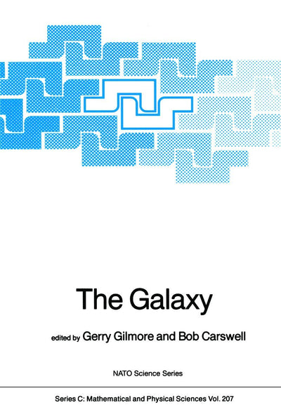 The Galaxy (Nato Science Series C:, 207)