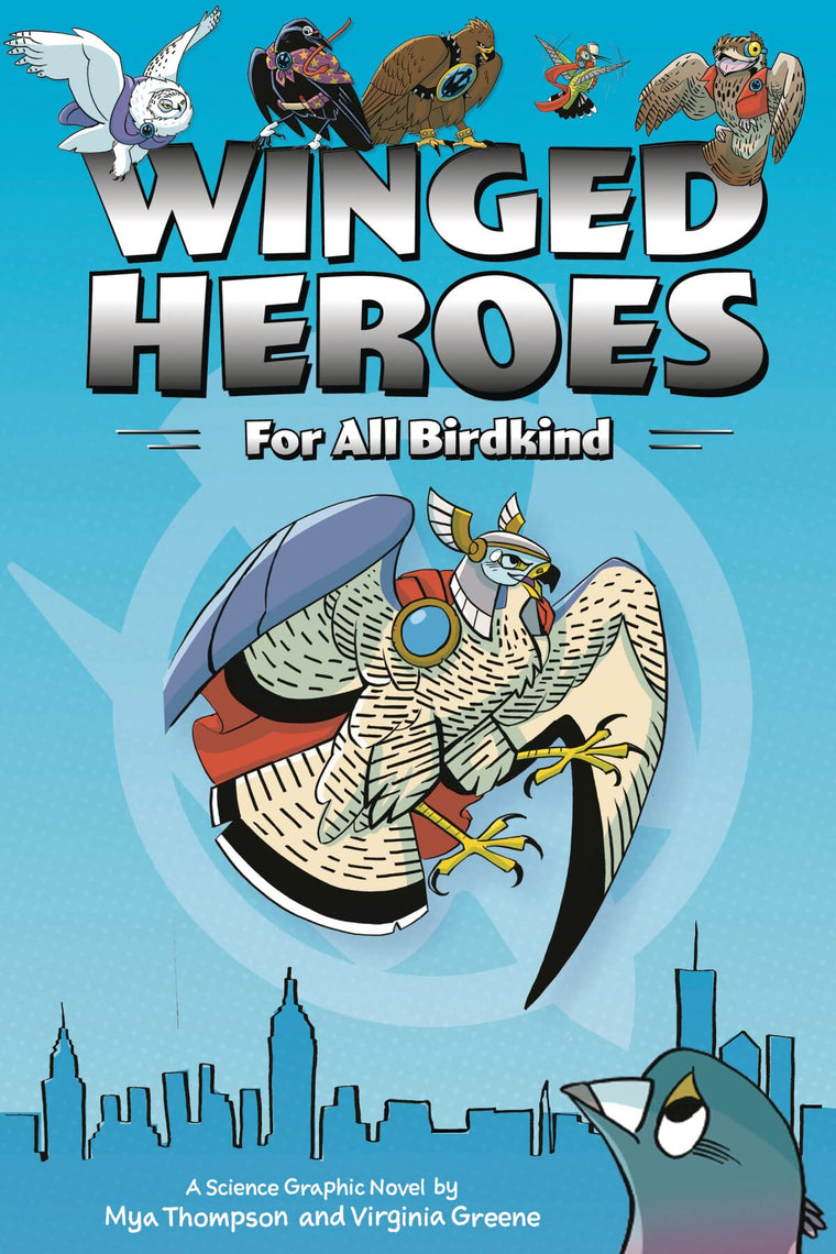 Winged Heroes: For All Birdkind: A Science Graphic Novel
