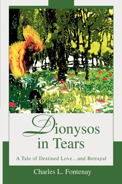 Dionysos in Tears: A Tale of Destined Love and Betrayal