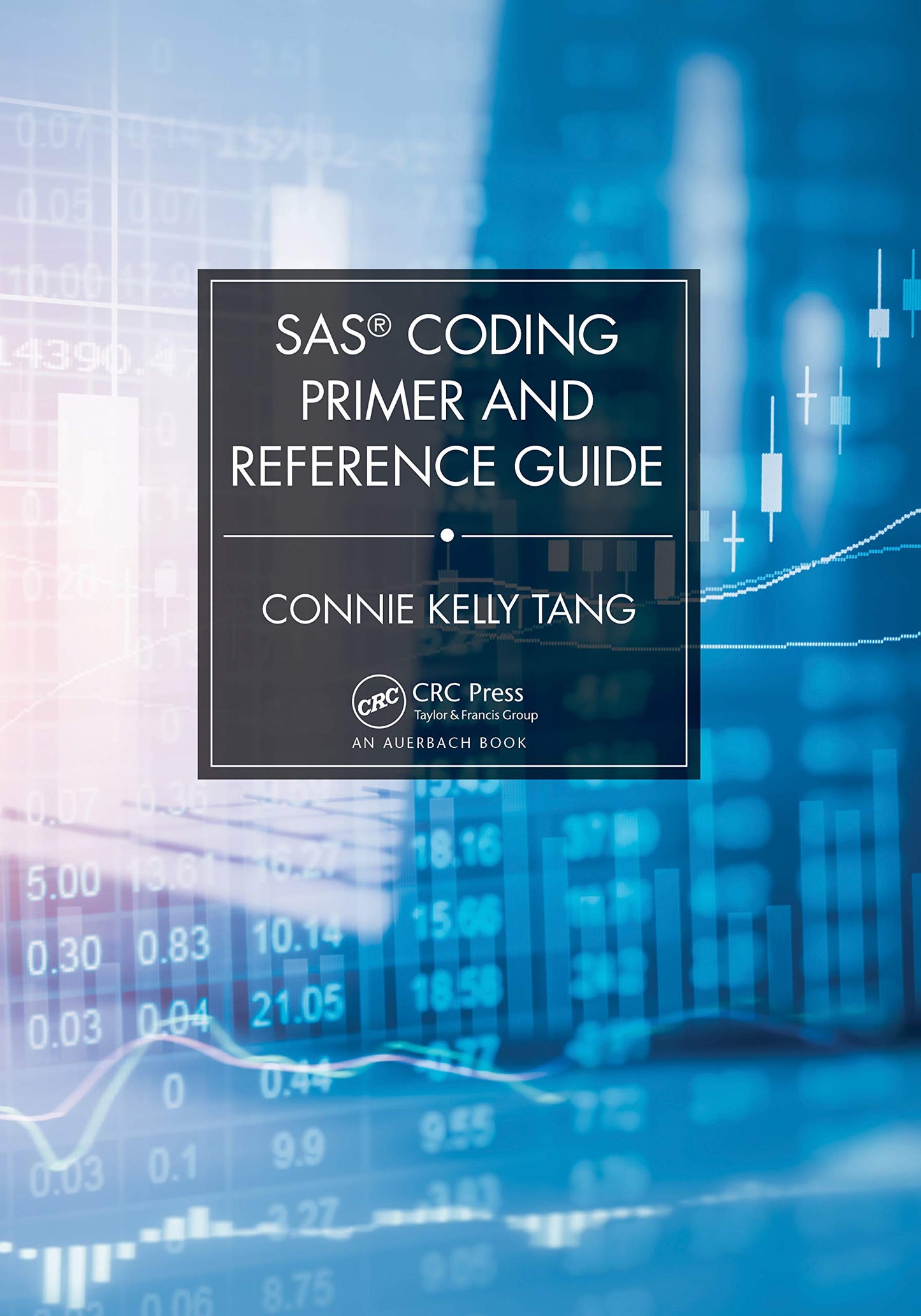 SAS Coding Primer and Reference Guide