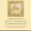 Christianity, Social Tolerance, and Homosexuality: Gay People in Western Europe from the Beginning of the Christian Era to the Fourteenth Century
