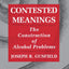 Contested Meanings: The Construction of Alcohol Problems