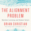 The Alignment Problem: Machine Learning and Human Values