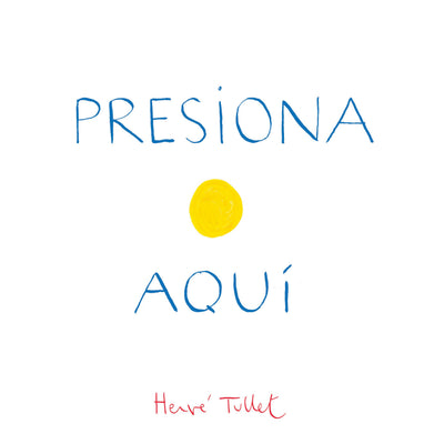 Presiona Aqui (Press Here Spanish language edition) (Spanish Edition)