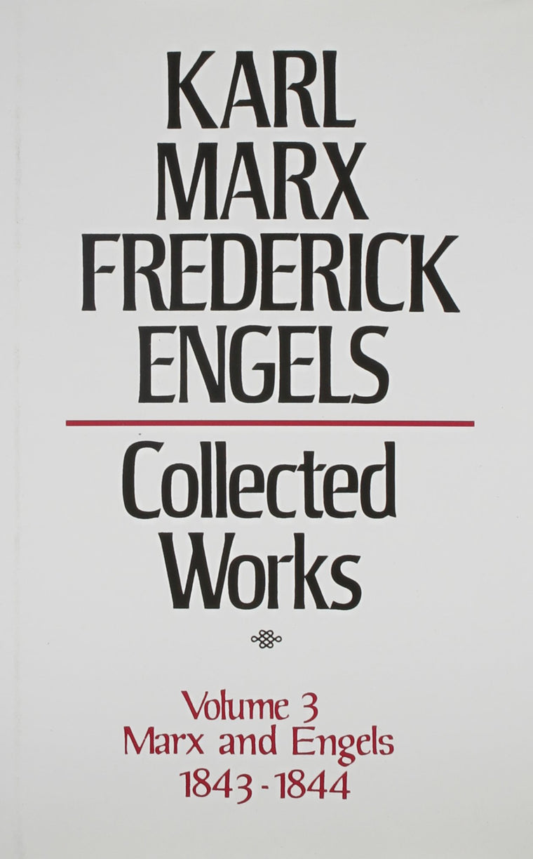 Karl Marx, Frederick Engels: Marx and Engels 1843-44 (3) (Volume 3)