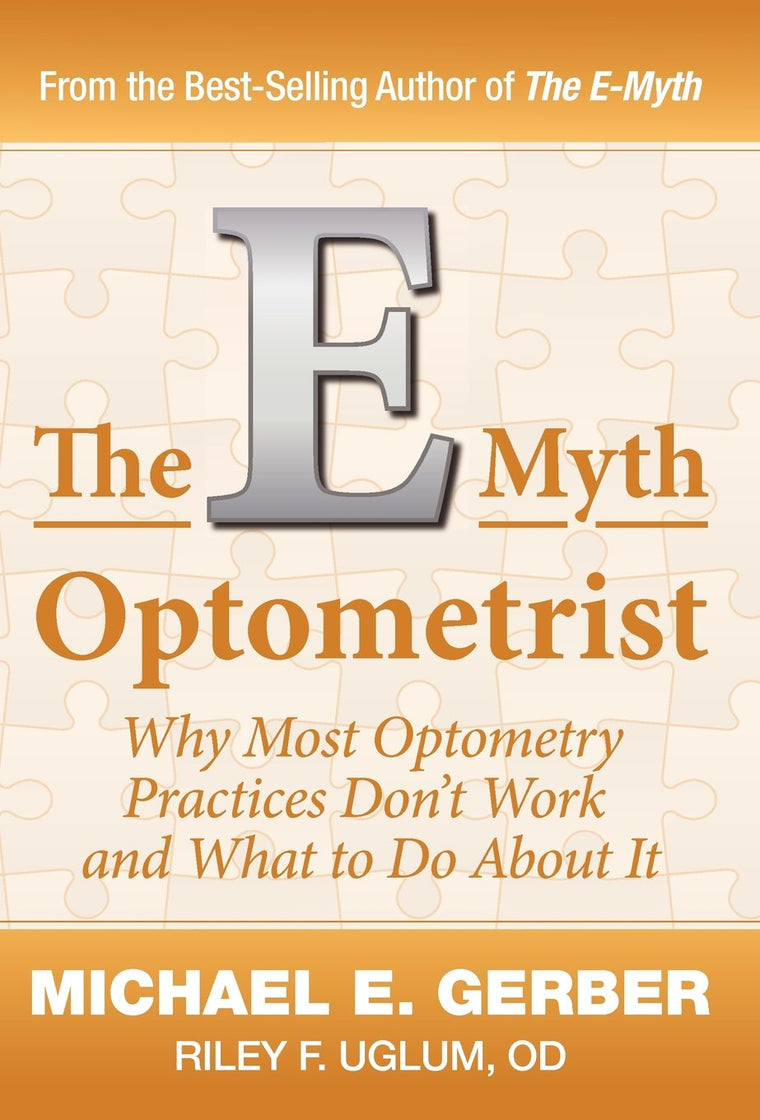 The E-Myth Optometrist by Gerber, Michael E