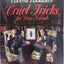 Cruel Tricks for Dear Friends by Penn Jillette