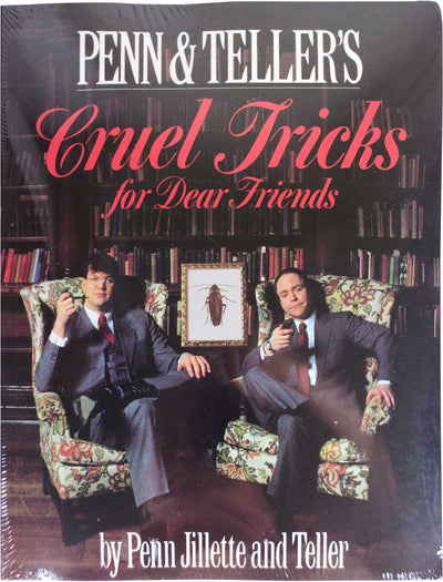 Cruel Tricks for Dear Friends by Penn Jillette