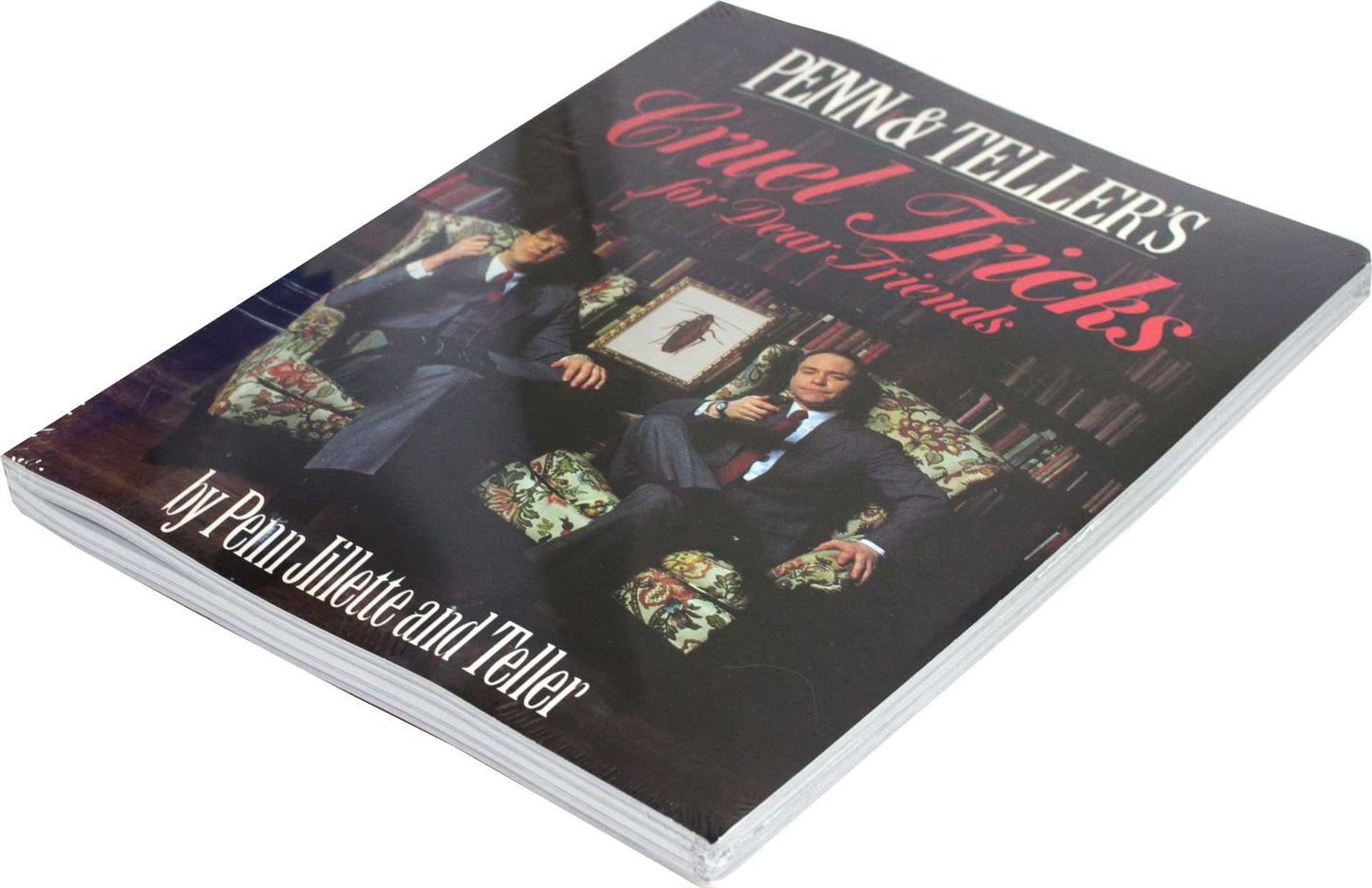 Cruel Tricks for Dear Friends by Penn Jillette
