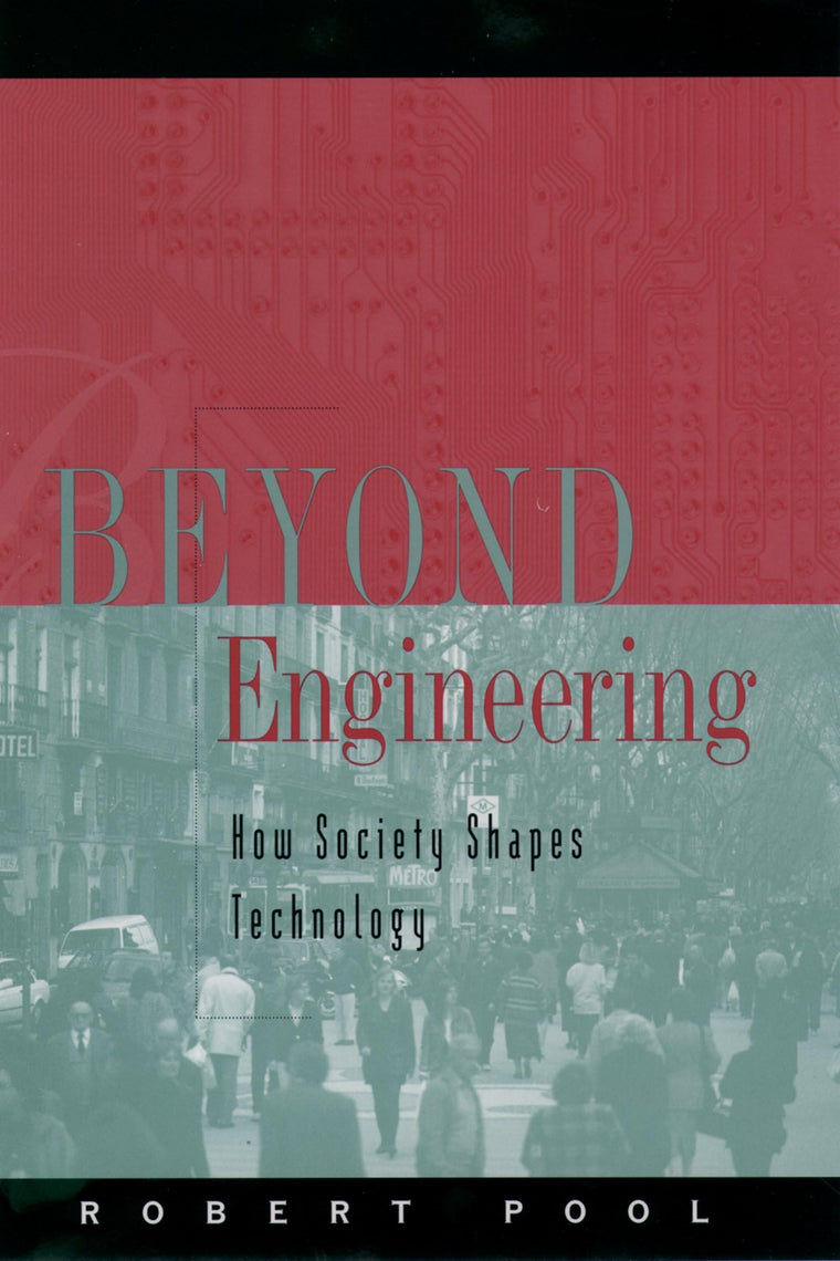 Beyond Engineering: How Society Shapes Technology (Sloan Technology)