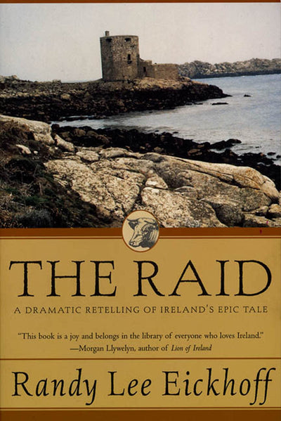 The Raid: A Dramatic Retelling of Ireland's Epic Tale (Ulster Cycle, 1)