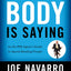 What Every Body Is Saying: An Ex-FBI Agent's Guide to Speed-Reading People