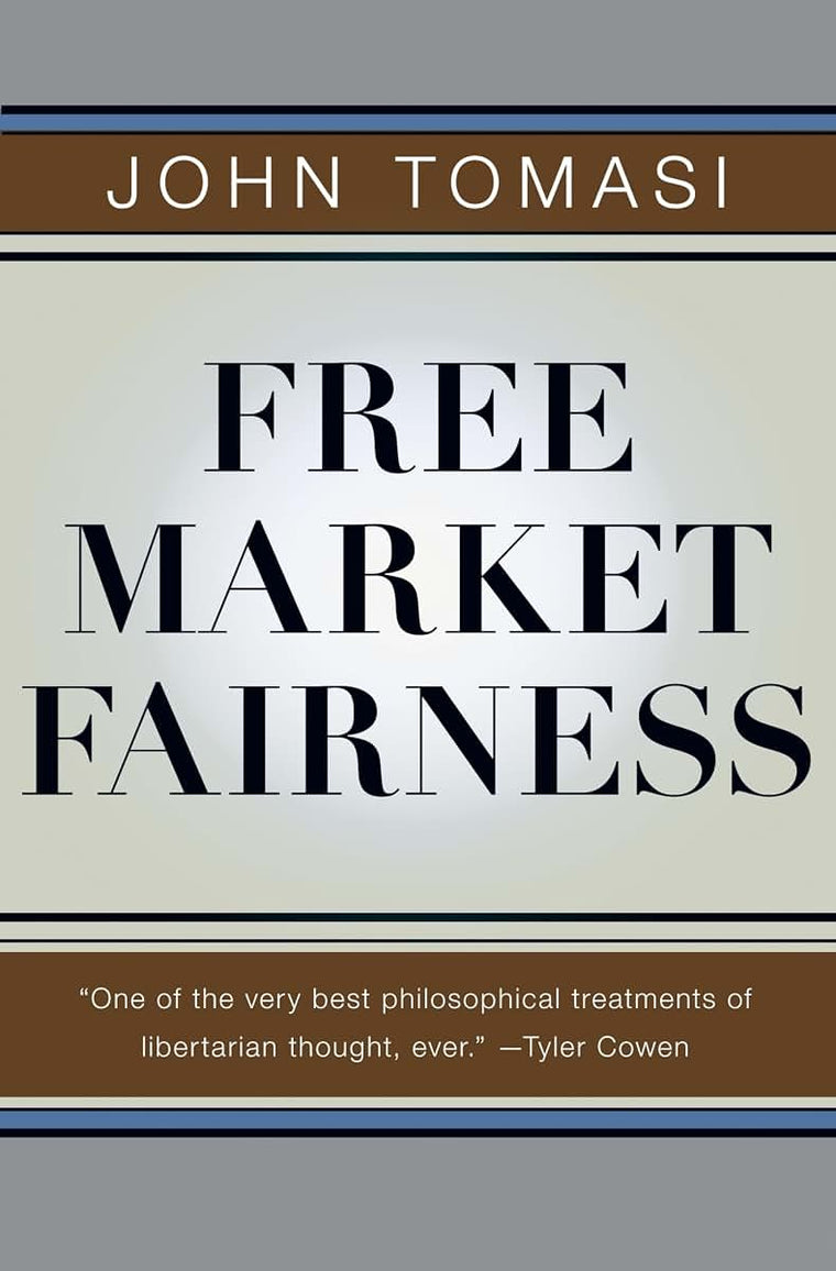 Free Market Fairness by Tomasi, John