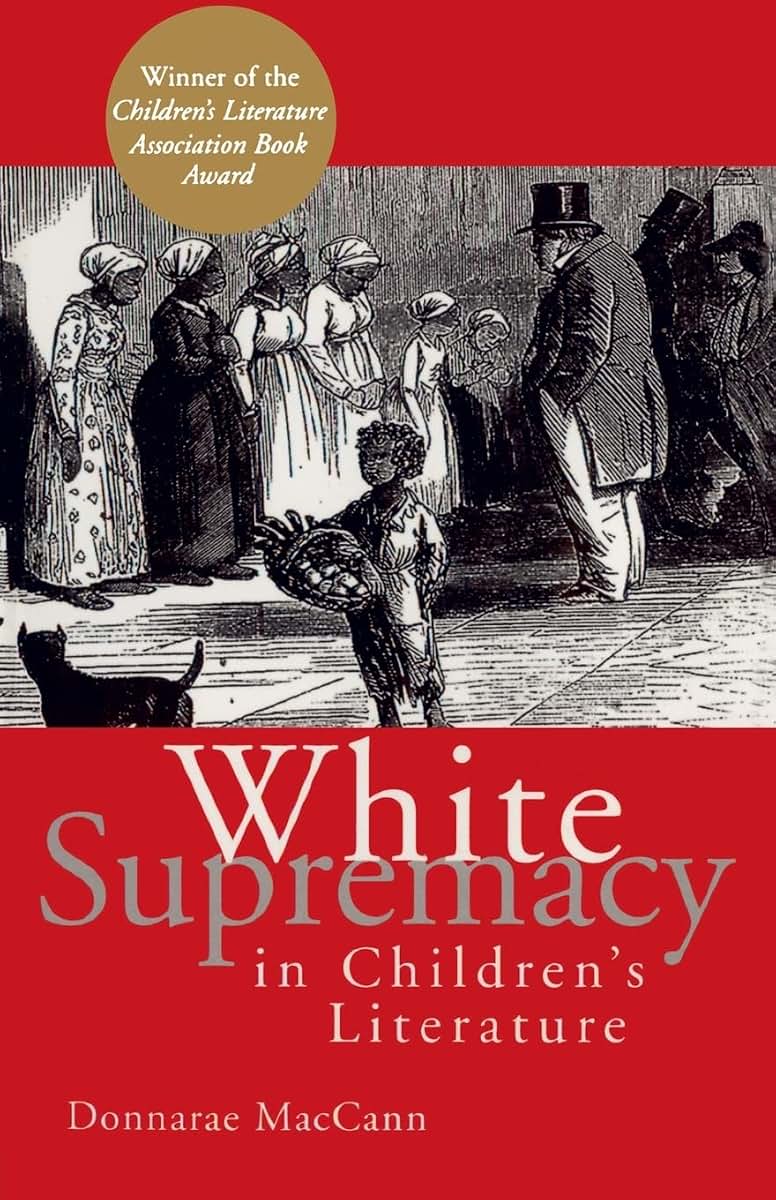 White Supremacy in Children's Literature (Children's Literature and Culture)