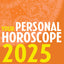 Your Personal Horoscope 2025: The ultimate astrological guide for personal growth and fulfillment in 2025
