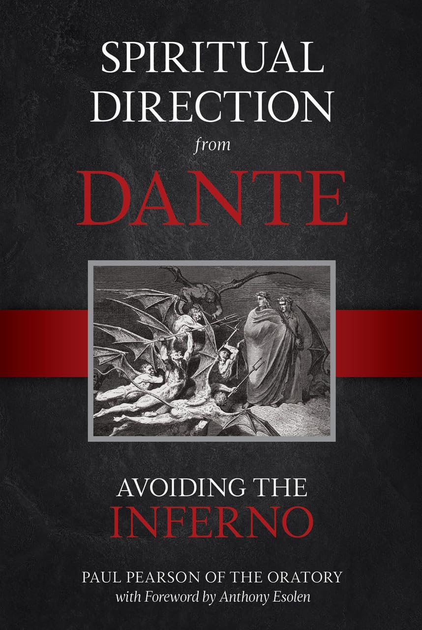 Spiritual Direction from Dante: Avoiding the Inferno (Volume 1)