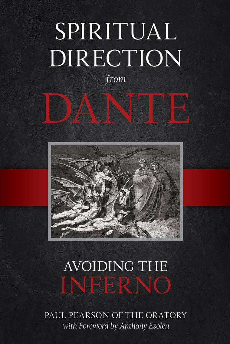 Spiritual Direction from Dante: Avoiding the Inferno (Volume 1)