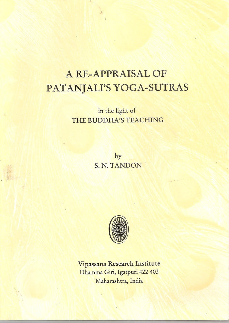 A re-appraisal of Patanjalis Yoga-sutras in the light of the Buddhas teaching